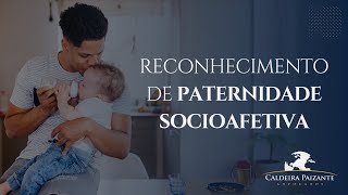 Reconhecimento de Paternidade Socioafetiva [upl. by Hannaoj]