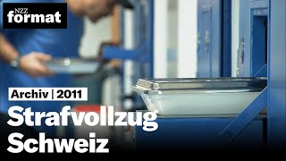 Hinter Gittern Strafvollzug Schweiz I Doku von NZZ Format 2011 [upl. by Naivat128]