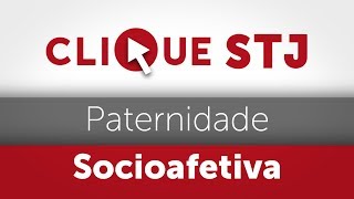 Clique STJ  Paternidade Socioafetiva 05102018 [upl. by Faustina]