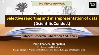 Selective reporting and misrepresentation of data  Scientific Conduct [upl. by Euqirdor]