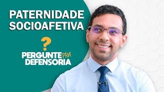 Paternidade socioafetiva O que é Como fazer o reconhecimento [upl. by Htebasile]